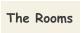 The Rooms